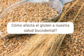 ¿Sabías que el gluten puede influir en tu salud bucodental? - Clínica dental en Sevilla